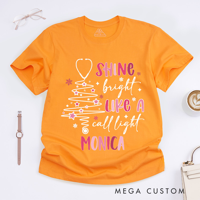 Personalized Nurse T-Shirts Shine Bright Like a Call Light Fashion Design T-Shirts