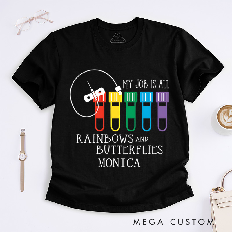 Personalized Nurse T-Shirts My Job is All Rainbows and Butterflies Fashion Design T-Shirts