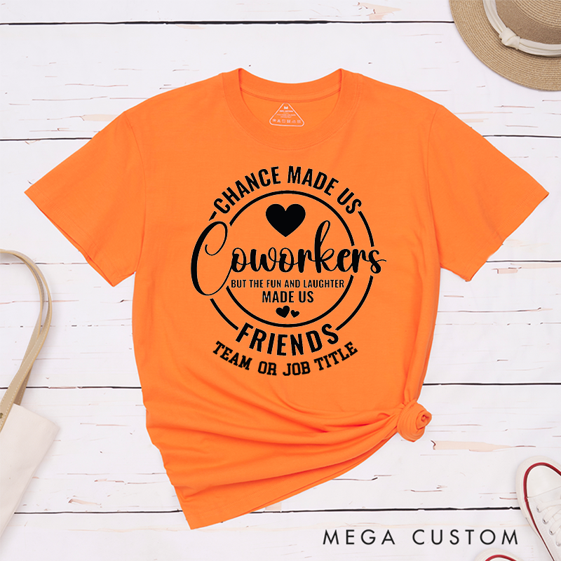 Stylish Circle Design T-Shirt – Chance Made Us Coworkers, Laughter Made Us Friends T-Shirt