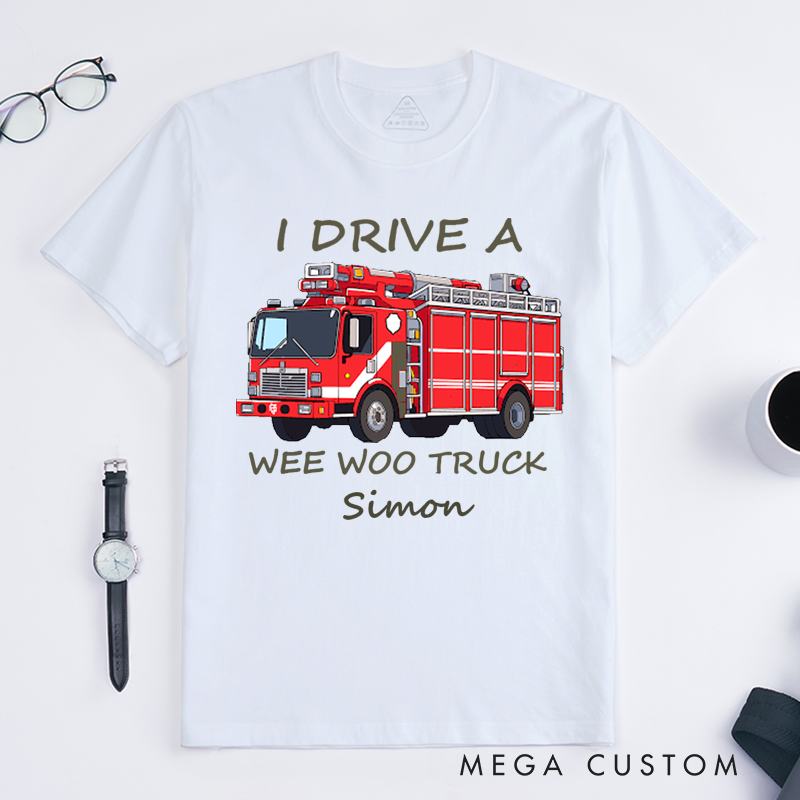 Personalized T-Shirt for Firefighter I Drive a Wee Woo Truck Funny Firefighter Graphic Graphic Firefighter Gift T-Shirt