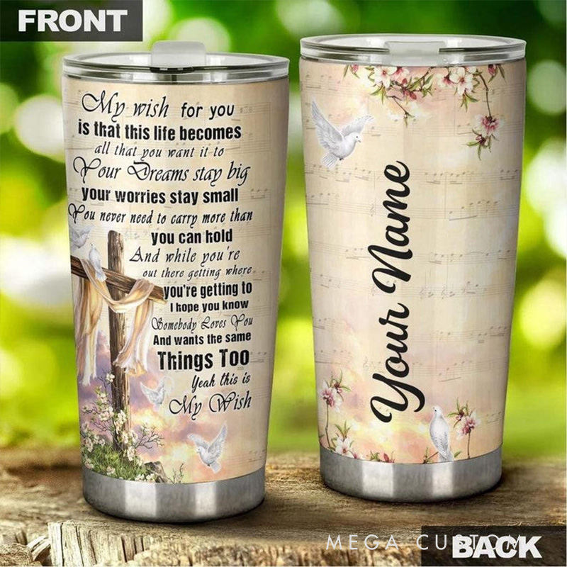 Personalized My Wish for you Cross Flowers 20oz Stainless Steel Tumbler with Name Religious Gift for Women