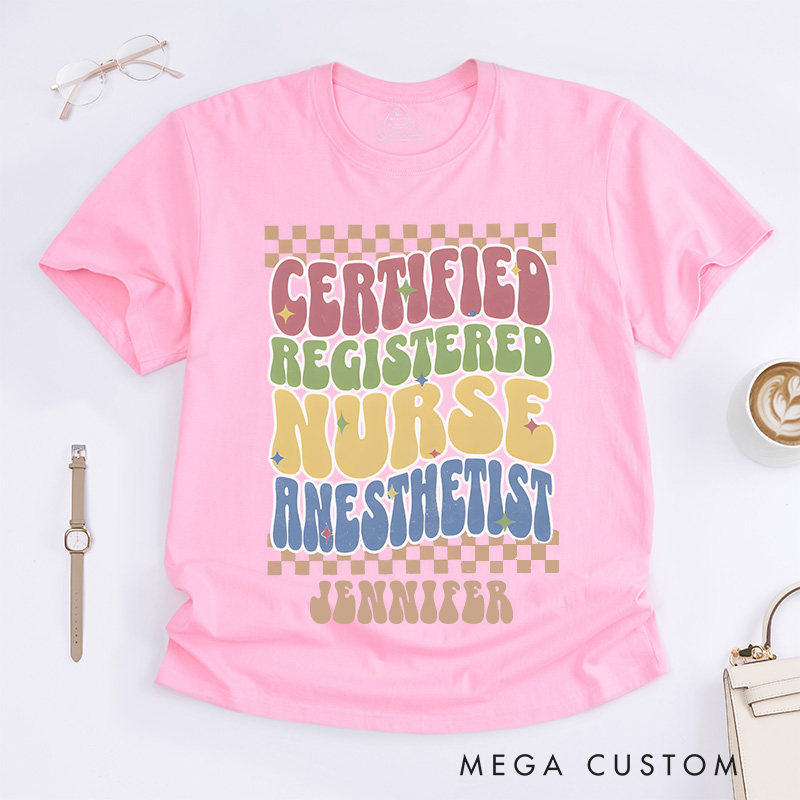 Personalized Nurse T-Shirts Certified Registered Nurse Anesthetist Fashion Design T-Shirts