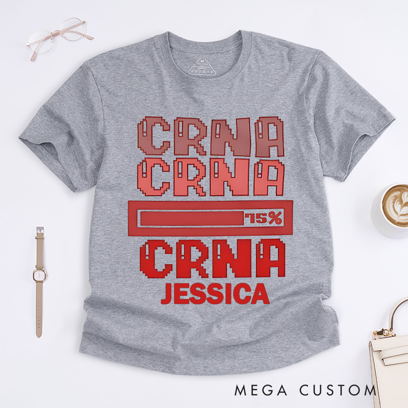 Personalized Nurse T-Shirts CRNA Progress Bar Fashion Design T-Shirts