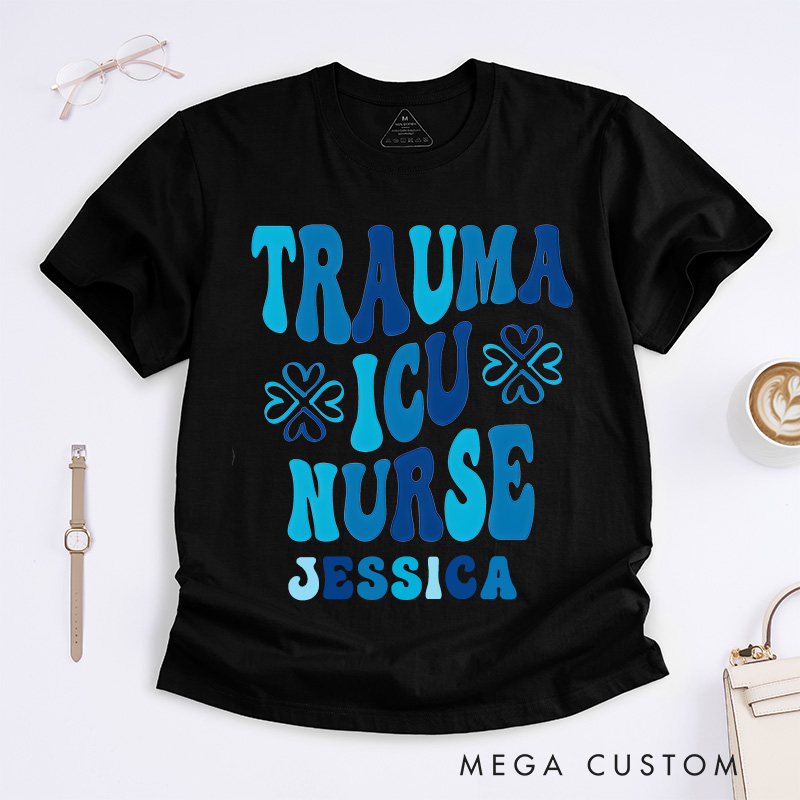 Personalized Nurse T-Shirts Trauma ICU Nurse Fashion Design T-Shirts