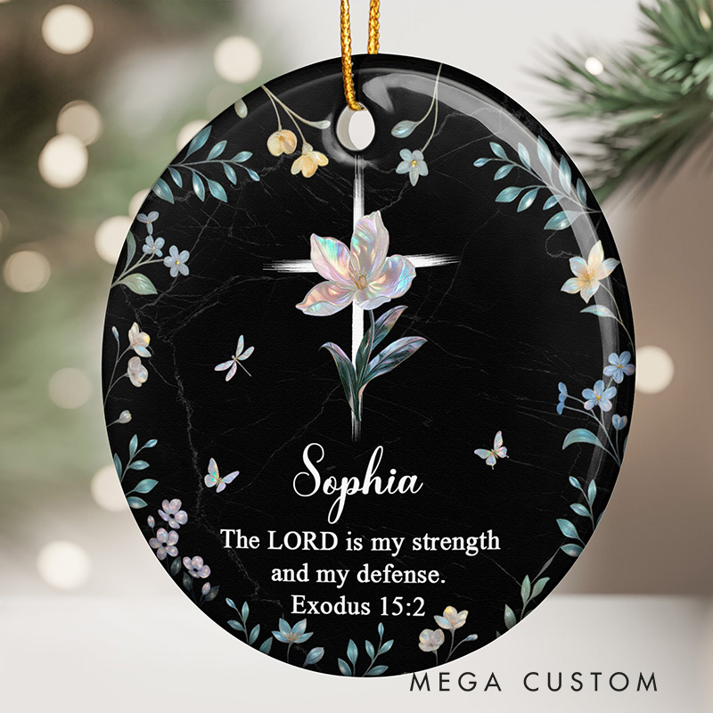 Personalized the Lord is My Strength and My Defense Ceramic Ornament with Name Religious Gift for Christians