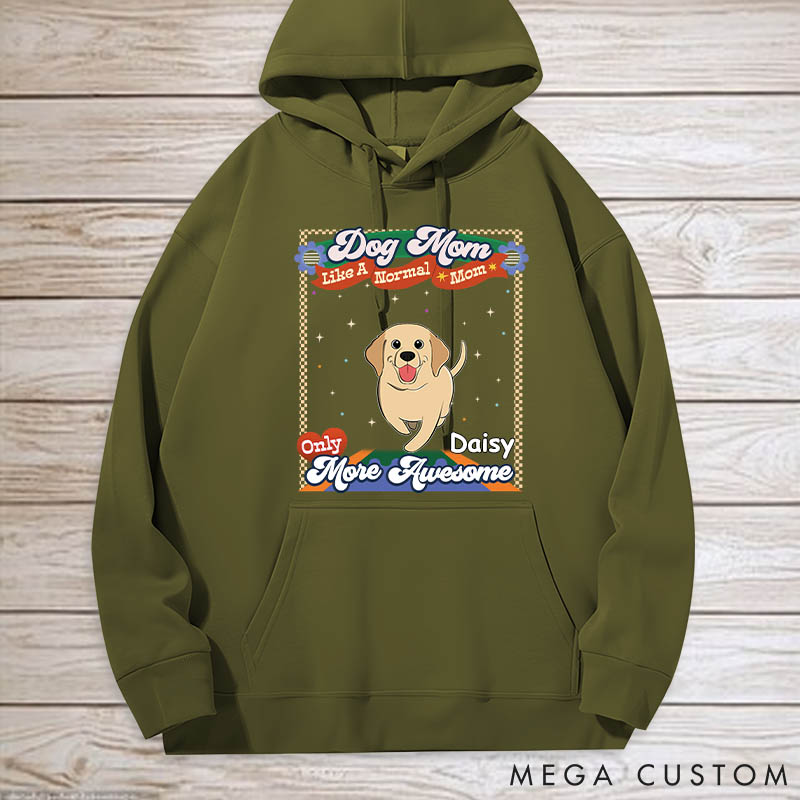 Personalized Dog Lover like a Normal Mom Version Classic Hoodies