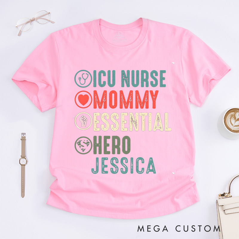 Personalized Nurse T-Shirts ICU Nurse Mommy Hero Fashion Design T-Shirts