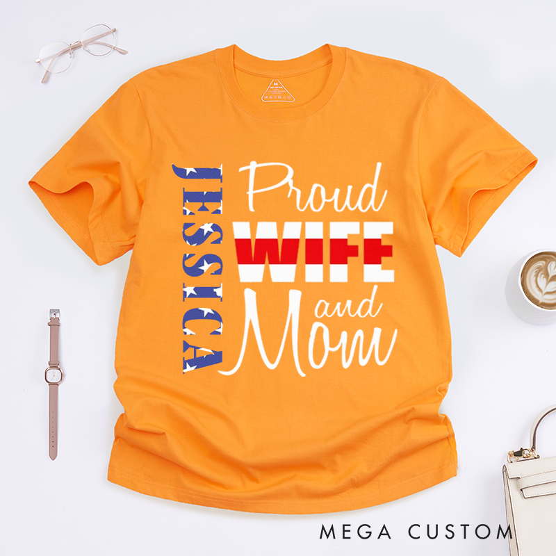 Personalized Proud Wife and Mom Firefighter Support Design Gift for Mother for Fireman Wife Girlfriend T-Shirt