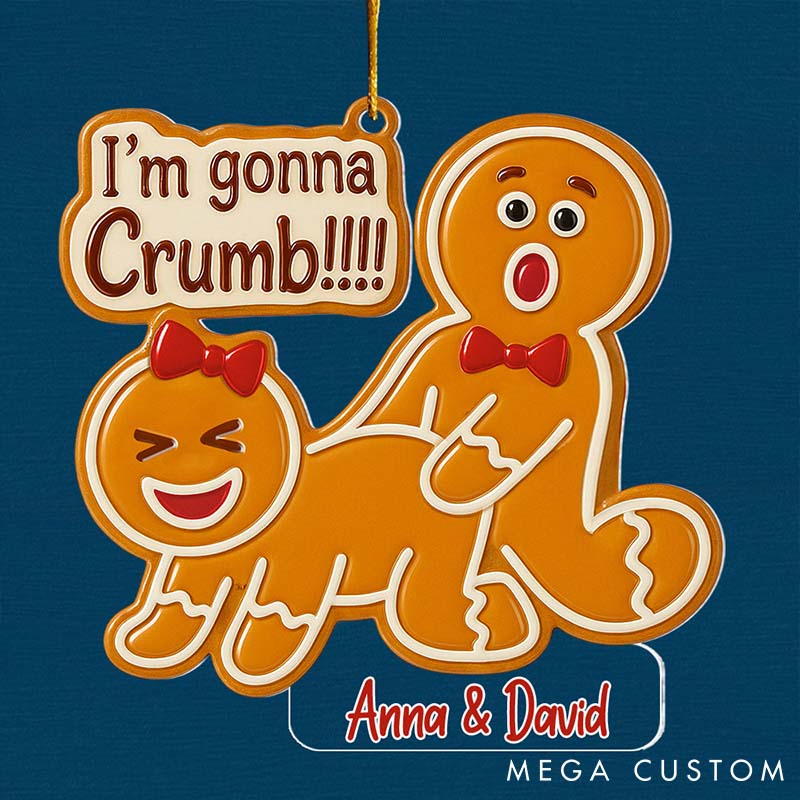Personalized Funny Couple I'm Gonna Crumb Christmas Acrylic Ornament Newlywed Gingerbread Love Position Xmas Ornament for Him Her Adult Christmas Gift