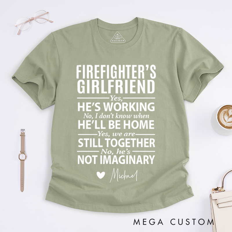 Personalized Firefighter’s Girlfriend Fun and Proud Statement Design Gift for Firefighter Gift for Fireman Wife Girlfriend T-Shirt