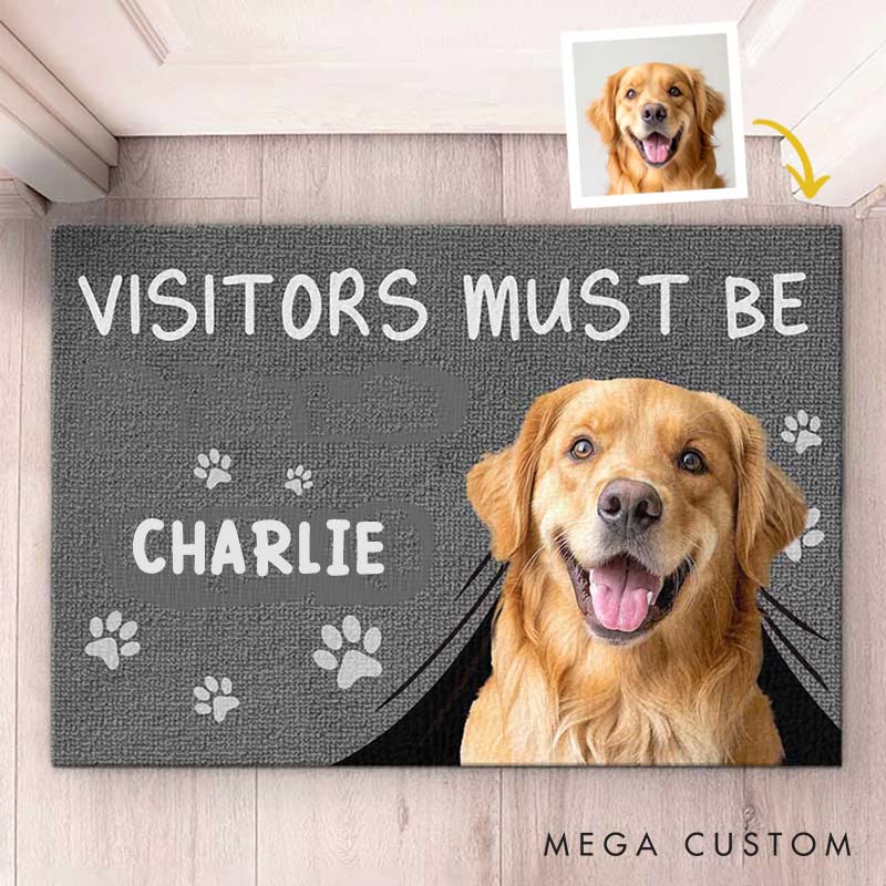 Personalized Dog Lover Custom Photo Visitors must be Approved by Doormat