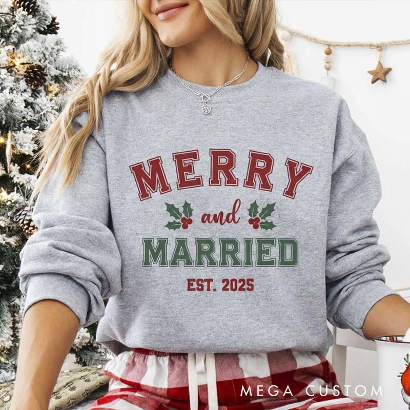 Personalized Merry and Married Christmas Crewneck for Newlywed Couple First Christmas Sweatshirt Holiday Outfit
