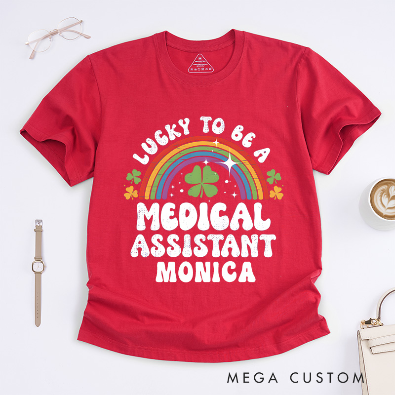 Personalized Nurse T-Shirts Lucky to Be a Medical Assistant Design T-Shirts