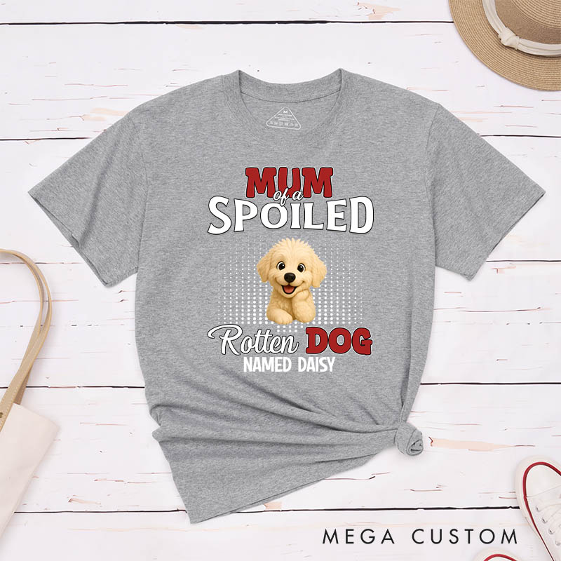 Personalized Dog Lover Thinking about My Spoiled Baby Dog Mom T-Shirt