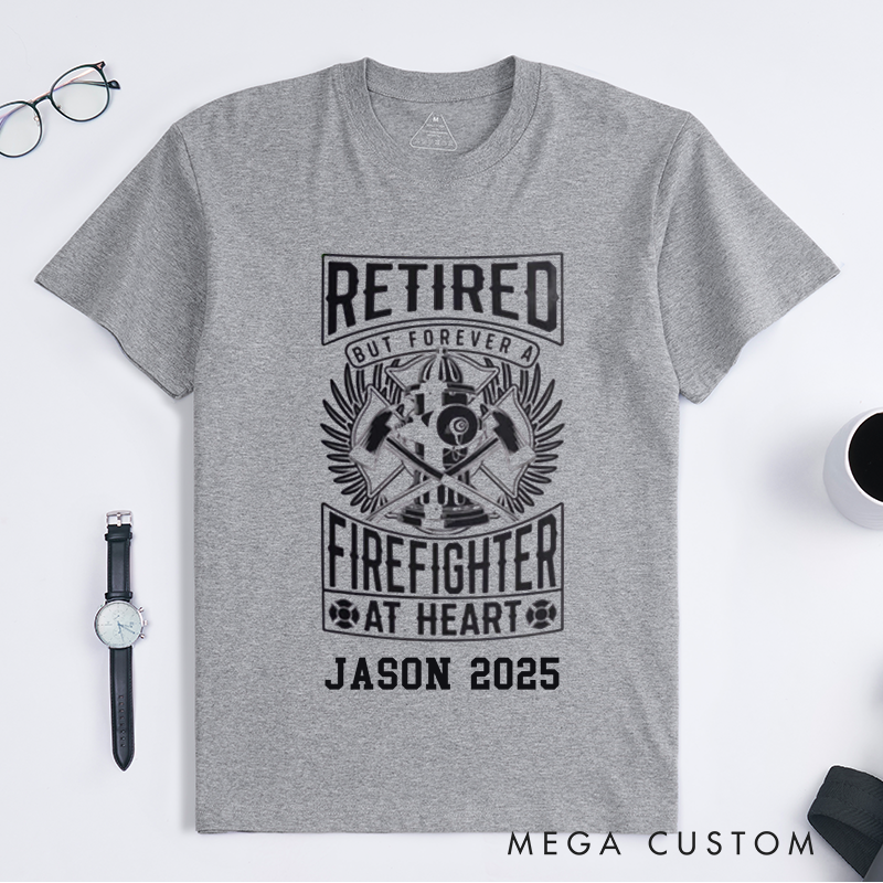 Personalized Fireman Retired But Forever a Firefighter at Heart Design Gift for Firefighter T-Shirt