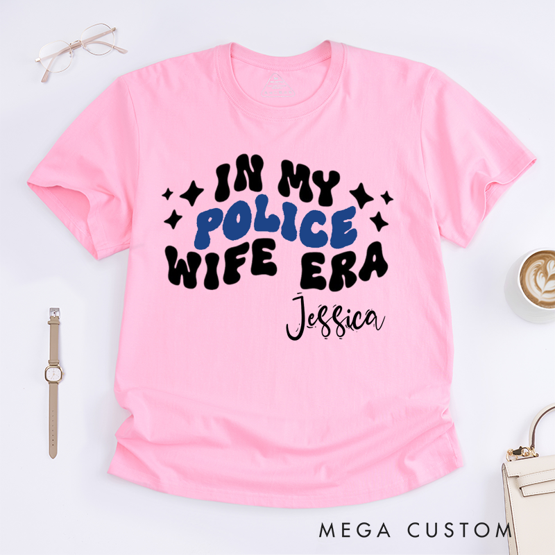 Personalized Policeman In My Police Wife Era with Fun and Playful Design Gift for Wife Police Officer T-Shirt