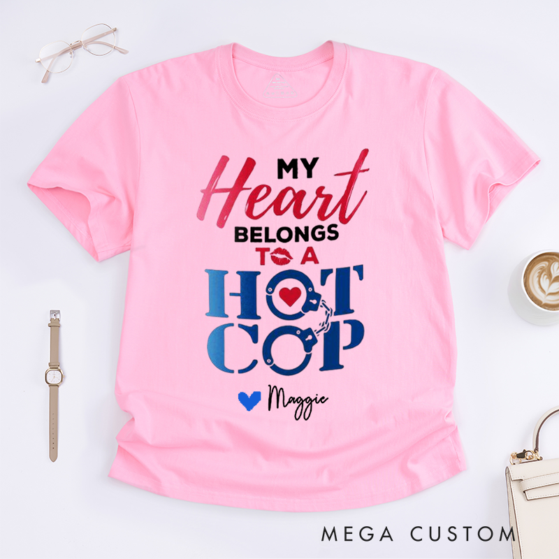 Personalized Police My Heart Belongs to a Hot Cop Design Gift for Wife Police Officer T-Shirt