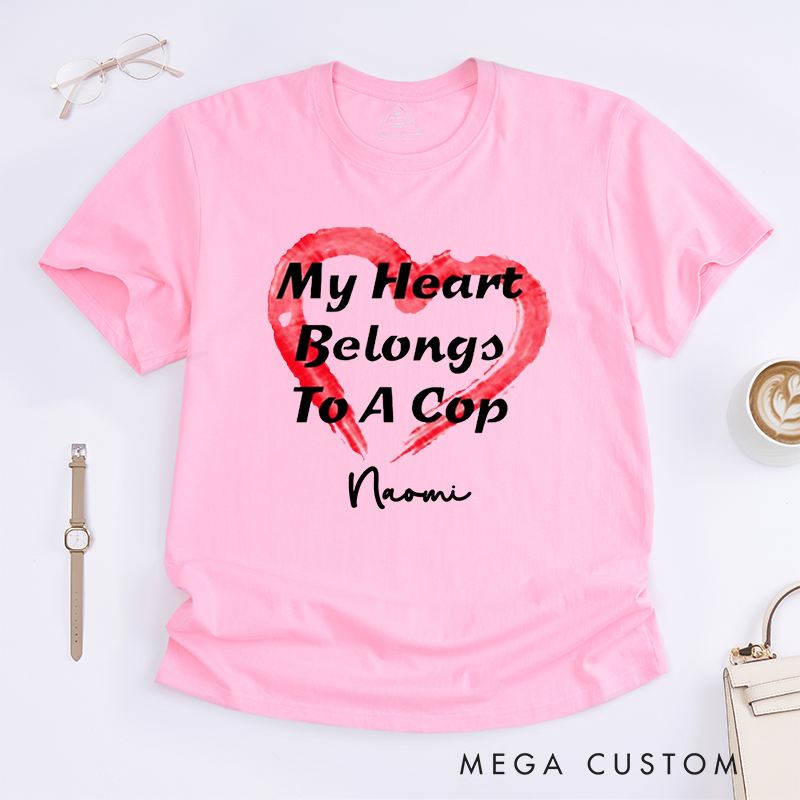 Personalized Police My Heart Belongs to a Cop Design Gift for Wife Police Officer T-Shirt