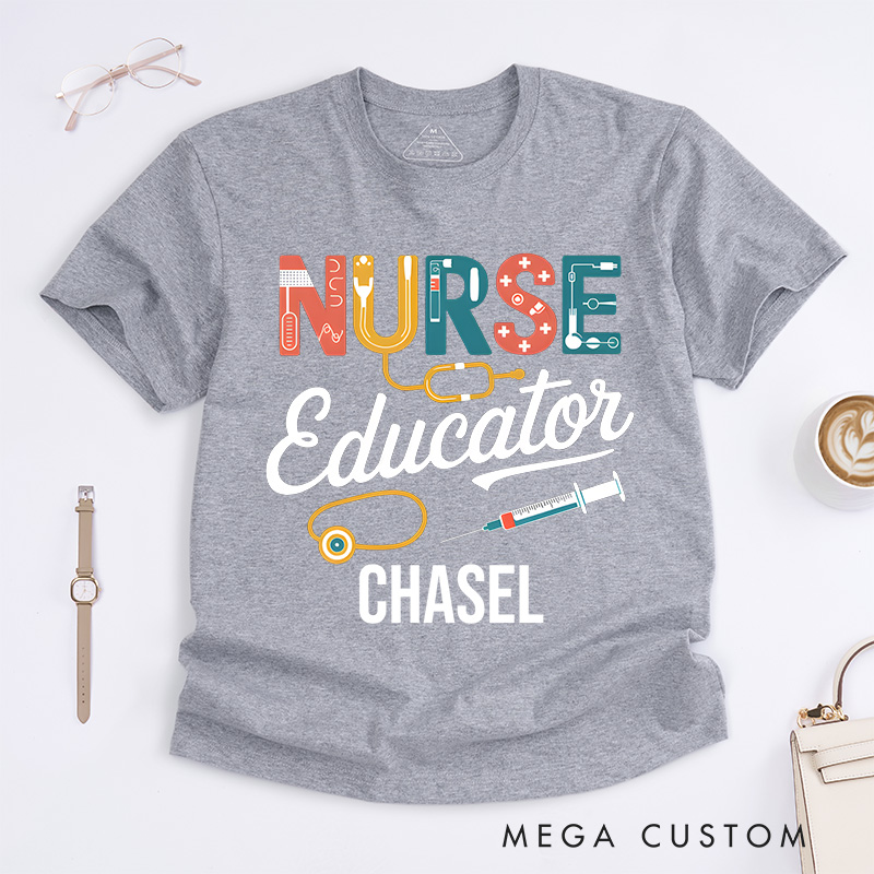 Personalized Nurse T-Shirts Nurse Educator Fashion Design T-Shirts