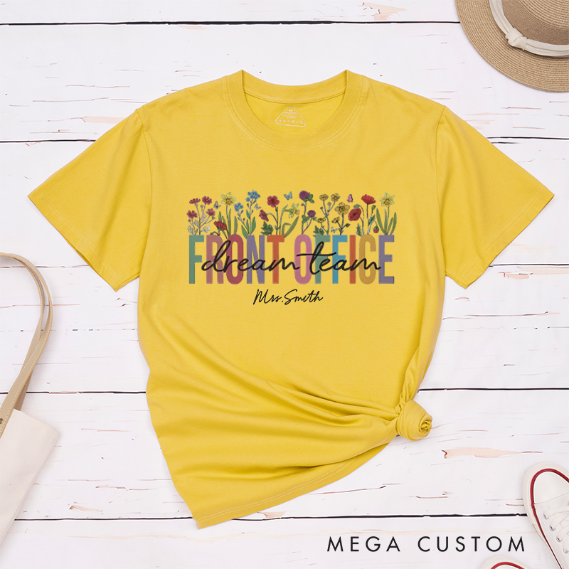 Personalized Floral Front Office Dream Team T-Shirt Custom Name Design with Flower Elements for Coworker