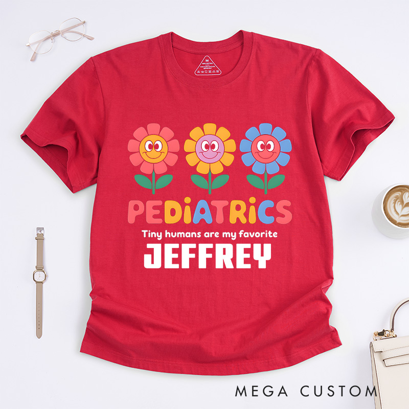 Personalized Nurse T-Shirts Pediatrics Tiny Humans Are My Favorite Fashion Design T-Shirts