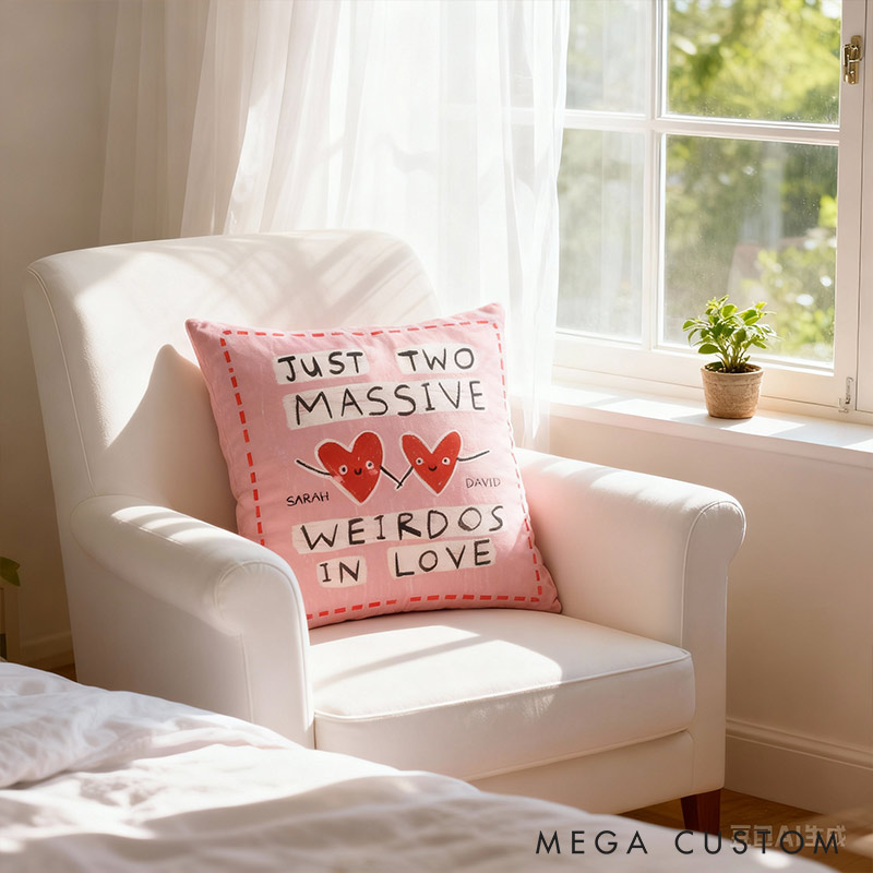 Personalized Just Two Massive Weirdos In Love Throw Pillow Valentine's Day gift for Couple Home Pillow Romantic Anniversaries Gift for Husband Wife