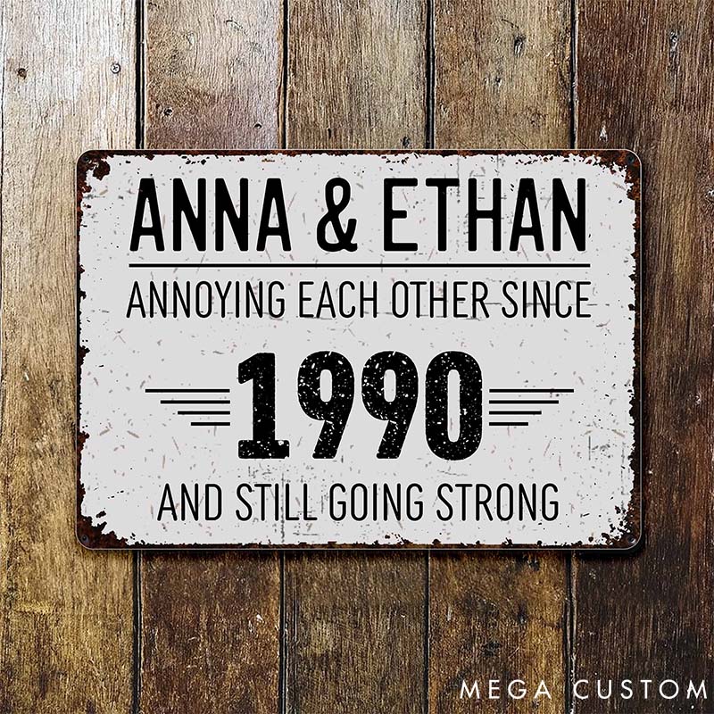 Personalized Vintage Metal Sign Annoying Each Other Since and Still Going Strong Rustic Sign Custom Couple Metal Sign Anniversary Gift for Couple