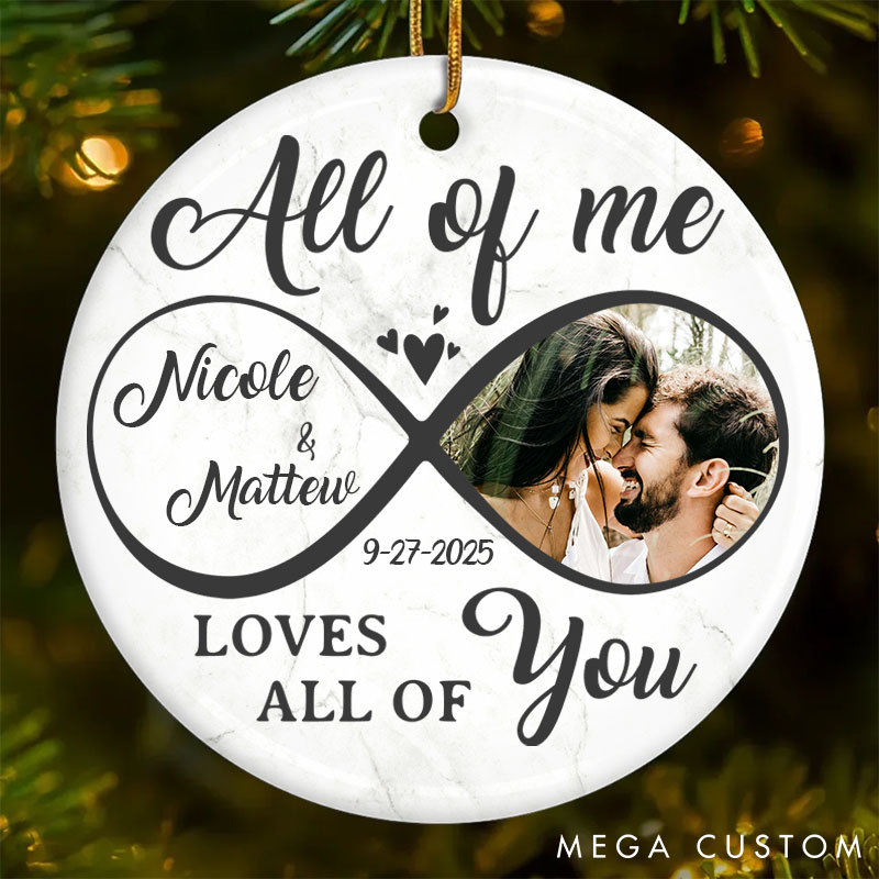 Personalized Couple Photo All of Me Loves All of You Round and Heart Shaped Ceramic Ornament First Christmas Gift Valentine's Day Gift for Him Her