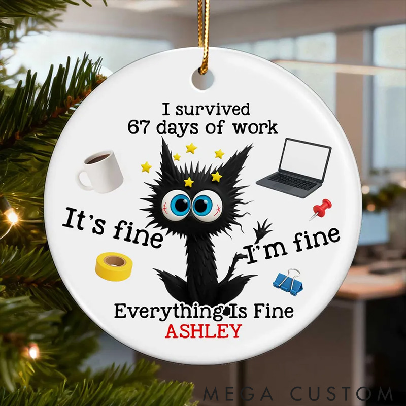 Personalized Cat Lover I Survived 67 Days of Work Funny Cat Ornament