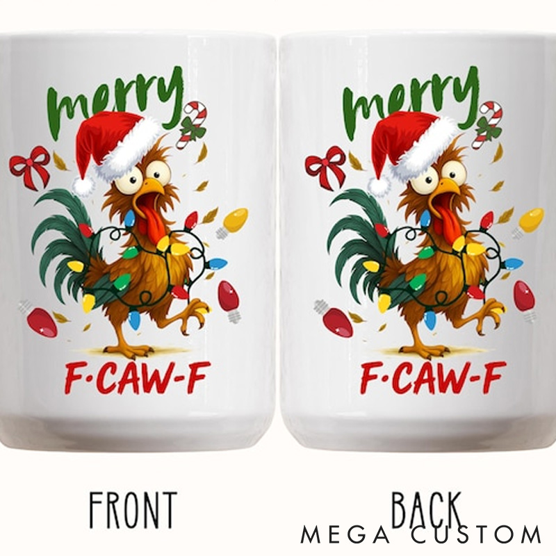 Personalized Pet Lover Funny F Caw F Chicken Merry Christmas Mugs