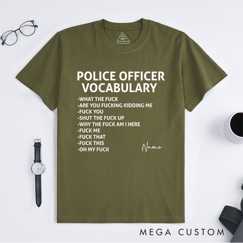 Personalized Humorous Police Officer Vocabulary Design Gift for Police Officer T-Shirt