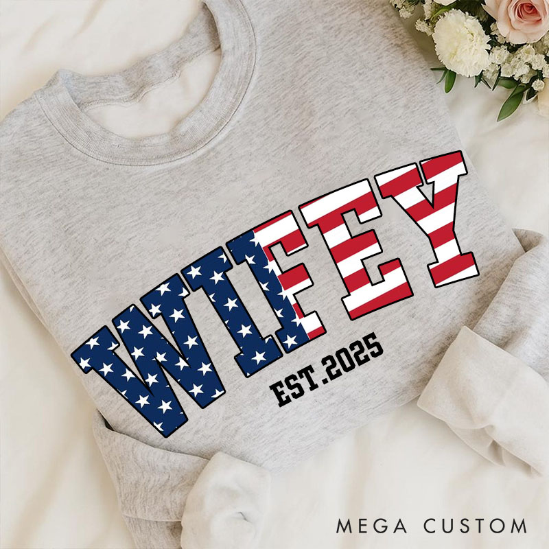 Personalized American Flag Wifey Sweatshirt Patriotic Sweatshirt for Newlyweds Stars and Stripes Flag Sweatshirt for Wife
