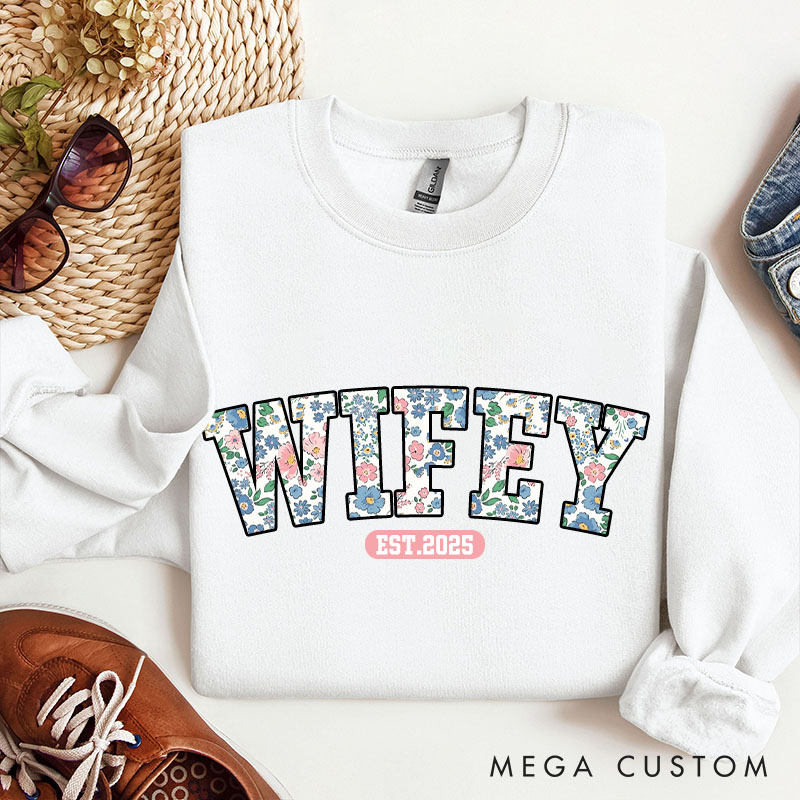Personalized Floral Wifey Sweatshirt for Her Elegant Flowers Wifey Top Cloth Anniversary Valentines Sweatshirt for Wife Newlyweds Gift