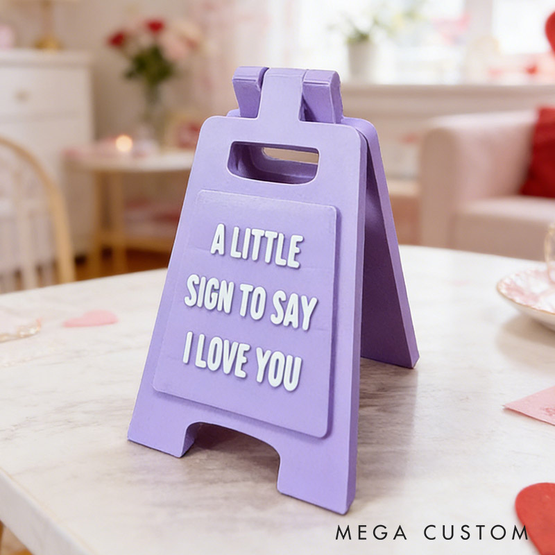 Personalized Girlfriend A Little Sign To Say I Love You Mini Love Sign Custom Multiple Colors 3D Printed A-frame Sign Valentine's Day Gift for Her