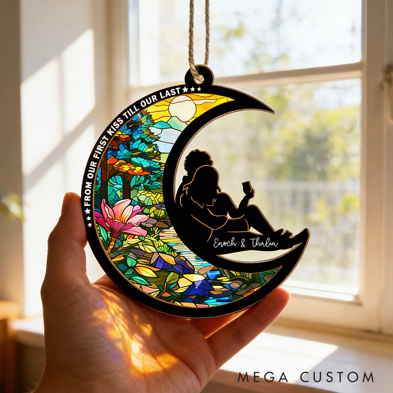 Personalized Couple Silhouette From Our First Kiss Till Our Last Breath Suncatcher Moon Shaped Window Decor Anniversary Gift Valentines Day Gift