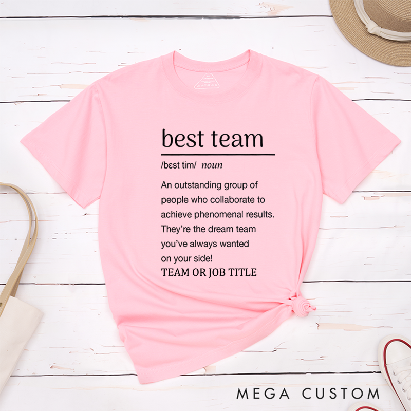 Personalized Best Team Dictionary Definition Design T-Shirt for Coworkers Team Appreciation Gifts
