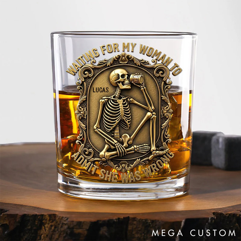 Personalized 3D-Like Funny Skeleton Drinking Whiskey Glass Waiting For My Woman Valentines Gift for Husband Boyfriend Romantics Gift for Him