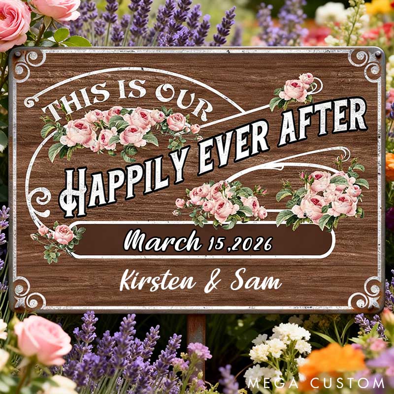 Personalized This Is Our Happily Ever After with Flowers Mental Sign Custom Couple Wedding Garden Metal Sign Gift For Couples and Newlyweds