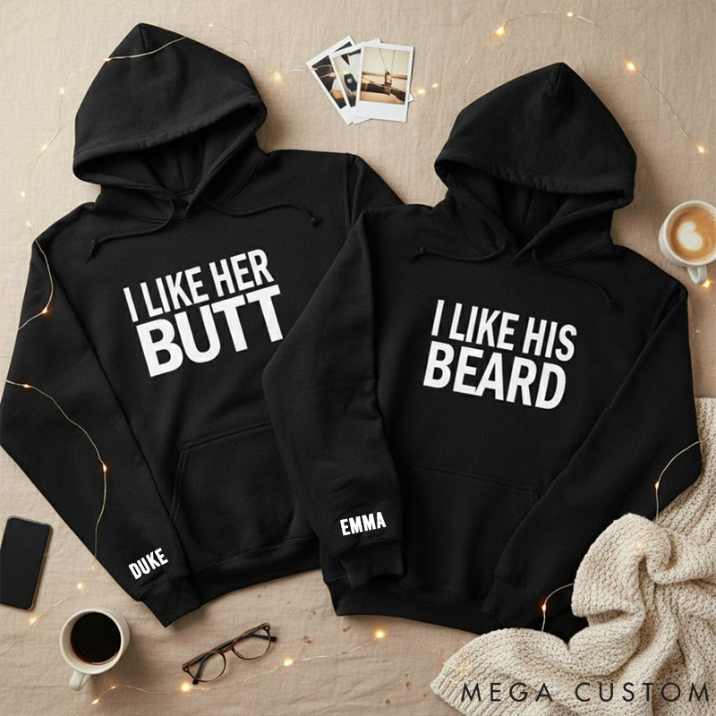 Personalized Couple I Like Her Butt and I Like His Beard Matching Hoodie Custom Couple Sweatshirt with Name Anniversary Gift Valentine's Day Gift