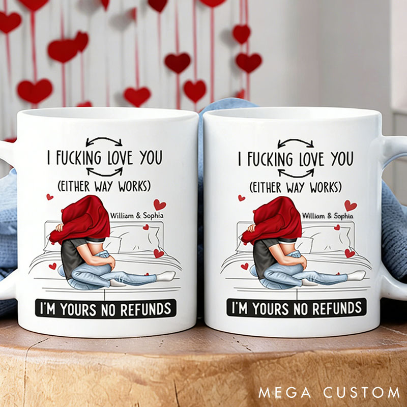 Personalized Couple Mug I Love You No Refunds Couple Gift Coffee Mug for Husband WIfe I Just F*cking Love Lou Couple Mug