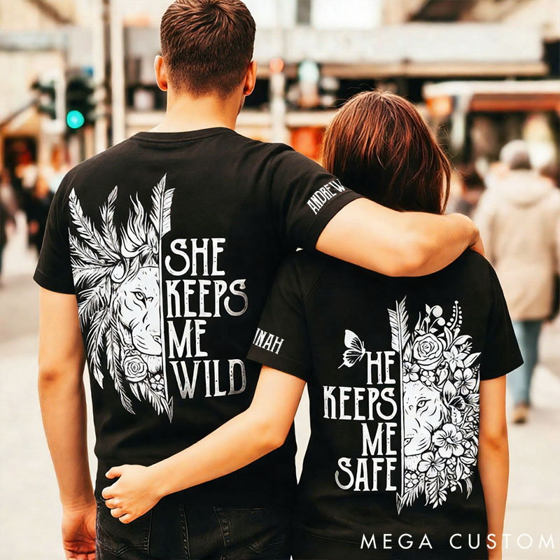 Personalized Couple She Keeps Me Wild and He Keeps Me Safe Matching T-Shirts Custom Couple Shirts Tee with Name Anniversary Gift Valentine's Day Gift