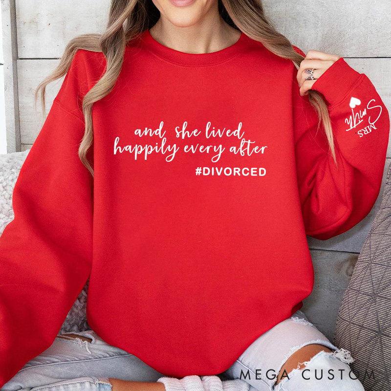 Personalized And She Lived Happily Ever After Divorced Sweatshirt Custom Newly Divorced Hoodie with Name Divorced Party Gift Valentine's Day Gift