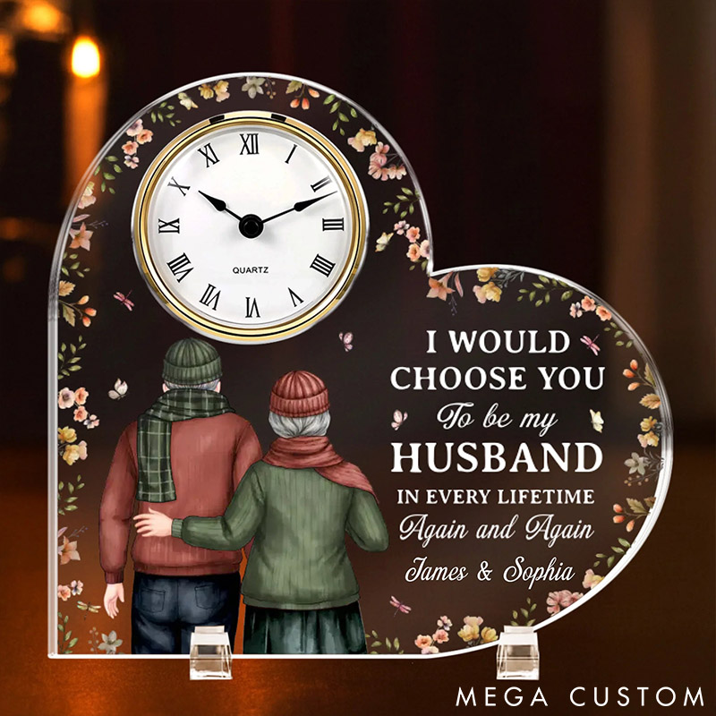 Personalized Old Couple I Would Choose You to be My Husband Wife Acrylic Desk Clock Custom Desk Clock Anniversary Gift Valentines Day Gift for Him Her