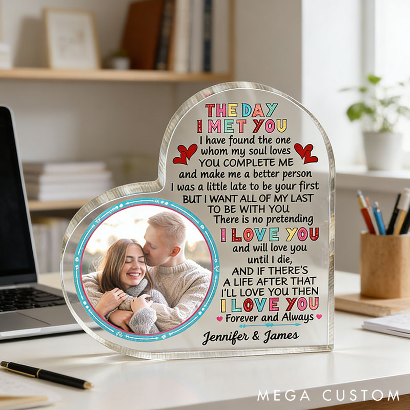 Personalized Photo The Day I Met You I Have Found Acrylic Plaque Custom Husband Wife Gift For Couples Heart Shaped Acrylic Plaque