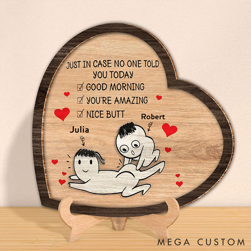 Personalized Heart-Shaped Wooden Plaque Playful Love Reminder Wooden Plaque Just In Case No One Told You Valentine Wood Sign for Couple