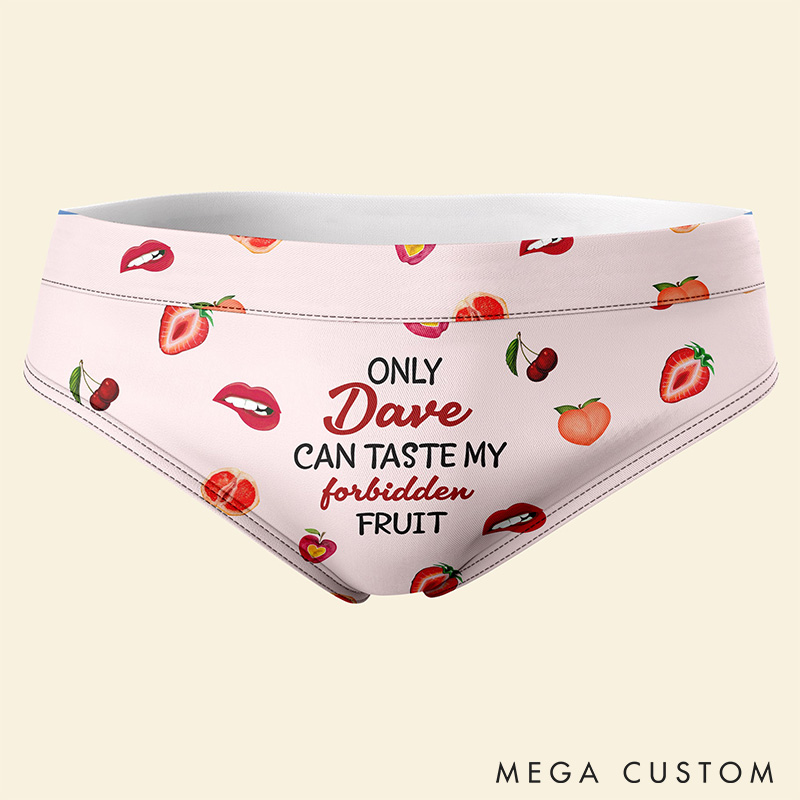 Personalized Women Only He Can Taste My Forbidden Fruit Low-waisted Brief Custom Girlfriend Wife Underwear with Man Name Valentines Day Gift for Her