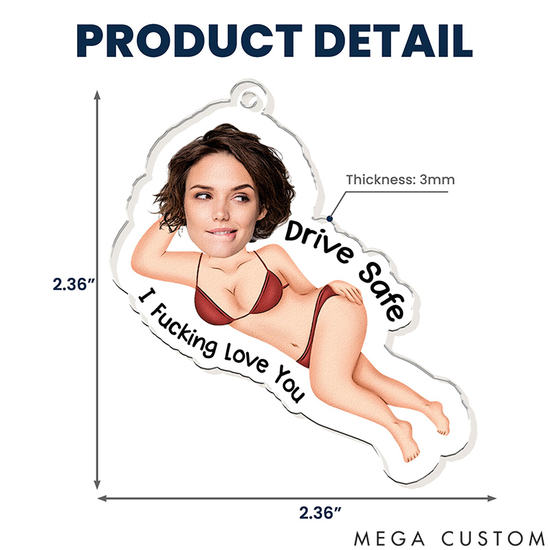 Personalized Couple Photo Drive Safe I F*cking Love You Acrylic Keychain Man Woman Face Photo Portrait Keychain Valentines Day Gift for Him Her