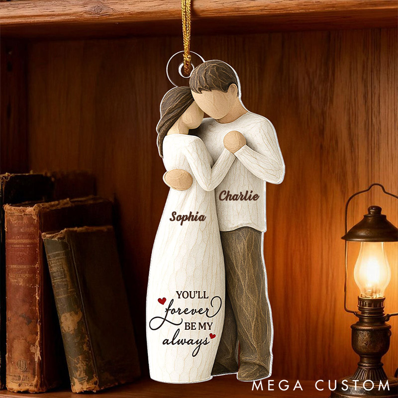 Personalized Couple Acrylic Car Ornament You Will Forever Be My Always Acrylic Ornament Gift for Him Her Couple Valentine's Anniversary Gift