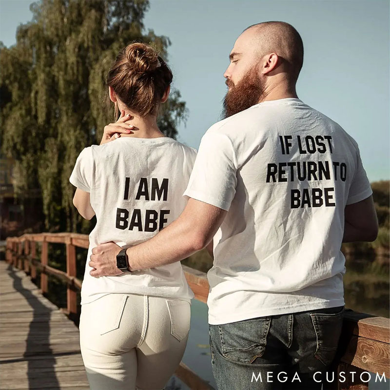 Personalized Couple If Lost Return To Babe and I am Babe  Matching T-Shirts Custom Couple Shirts Tee with Name Anniversary Gift Valentine's Day Gift