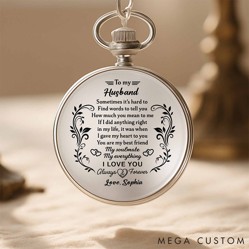 Engraved Pocket Watch for Husband Mens Valentines Pocket Watch To My Husband My Soulmate My Everything Anniversary Gift for Husband